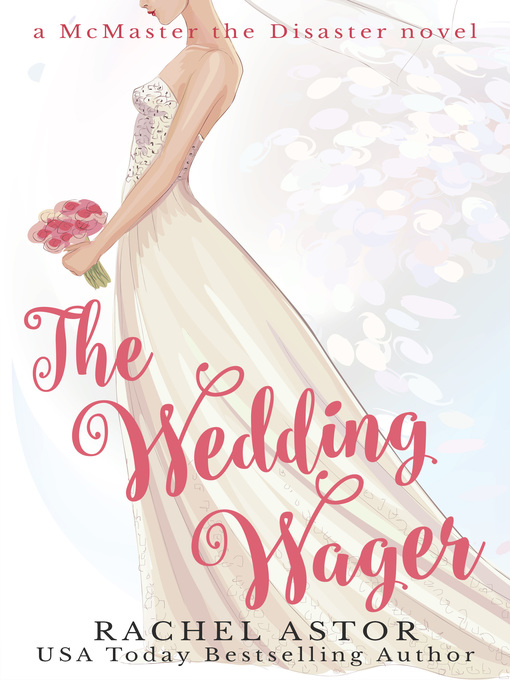 Title details for The Wedding Wager by Rachel Astor - Available
